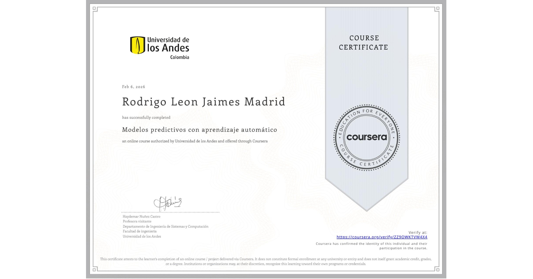 View certificate for Rodrigo Leon Jaimes Madrid, Modelos predictivos con aprendizaje automático, an online non-credit course authorized by Universidad de los Andes and offered through Coursera