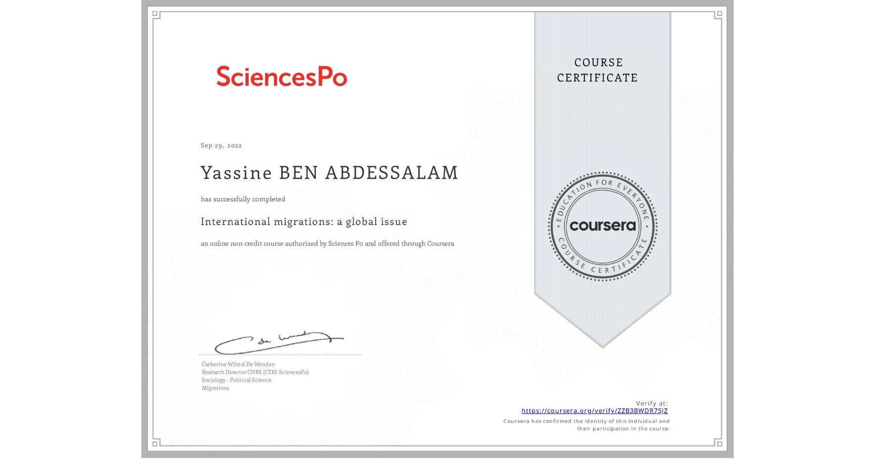 View certificate for Yassine BEN ABDESSALAM, International migrations: a global issue, an online non-credit course authorized by Sciences Po and offered through Coursera