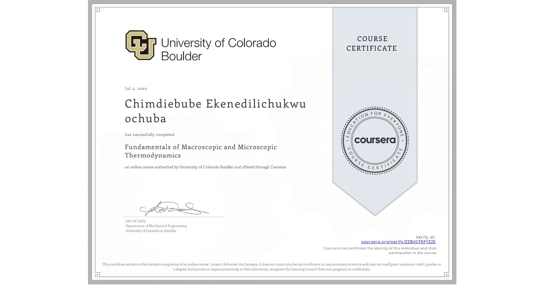 View certificate for Chimdiebube Ekenedilichukwu ochuba, Fundamentals of Macroscopic and Microscopic Thermodynamics, an online non-credit course authorized by University of Colorado Boulder and offered through Coursera