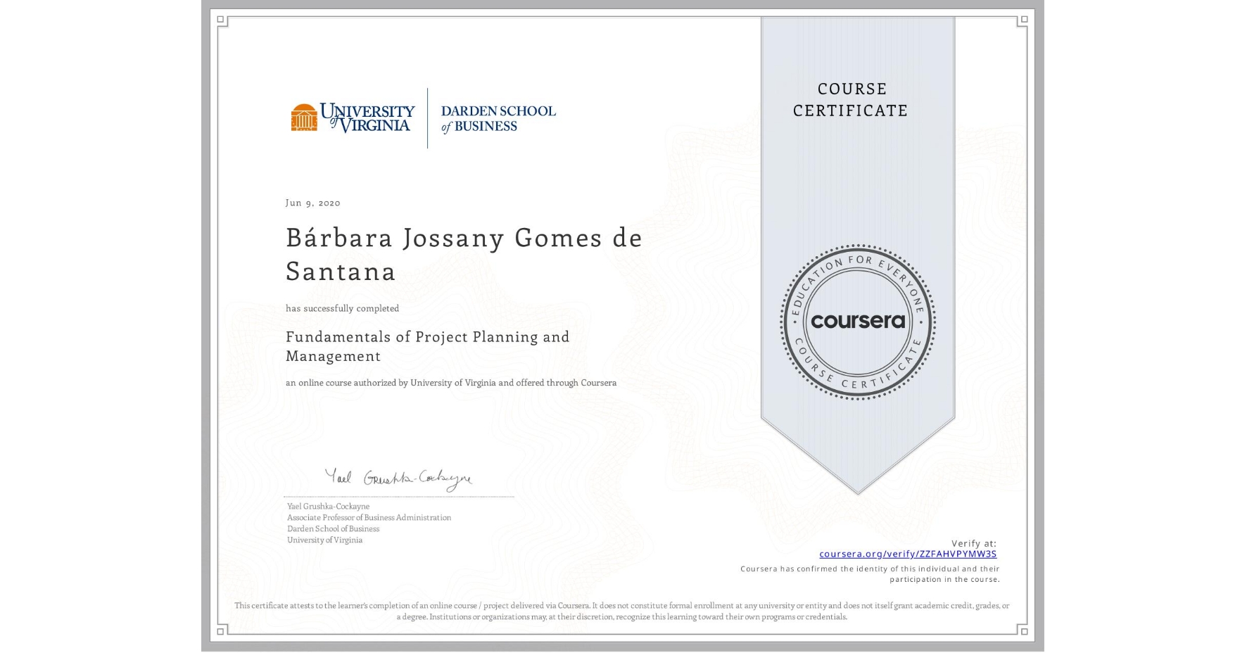 View certificate for Bárbara Jossany Gomes de Santana, Fundamentals of Project Planning and Management, an online non-credit course authorized by University of Virginia and offered through Coursera