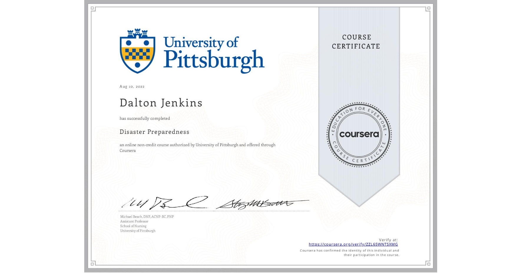 View certificate for Dalton Jenkins, Disaster Preparedness, an online non-credit course authorized by University of Pittsburgh and offered through Coursera
