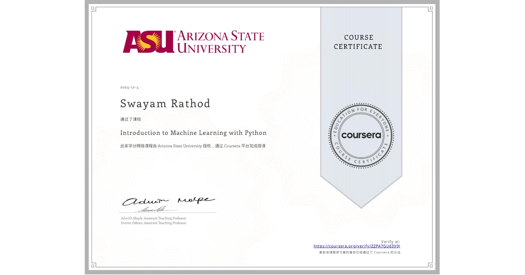 View certificate for Swayam Rathod, Introduction to Machine Learning with Python, an online non-credit course authorized by Arizona State University and offered through Coursera