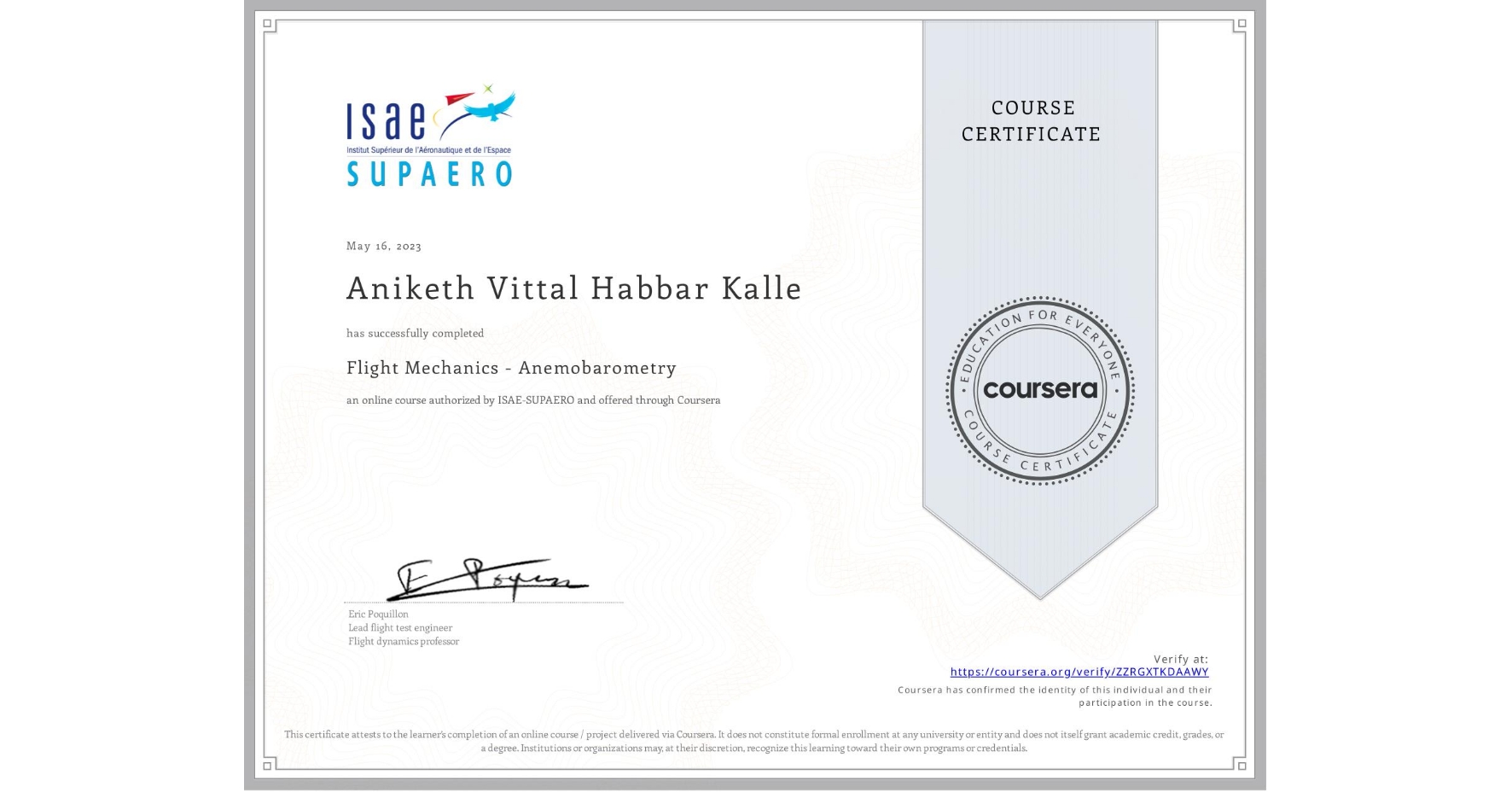 View certificate for Aniketh Vittal  Habbar Kalle, Flight Mechanics - Anemobarometry, an online non-credit course authorized by ISAE-SUPAERO and offered through Coursera