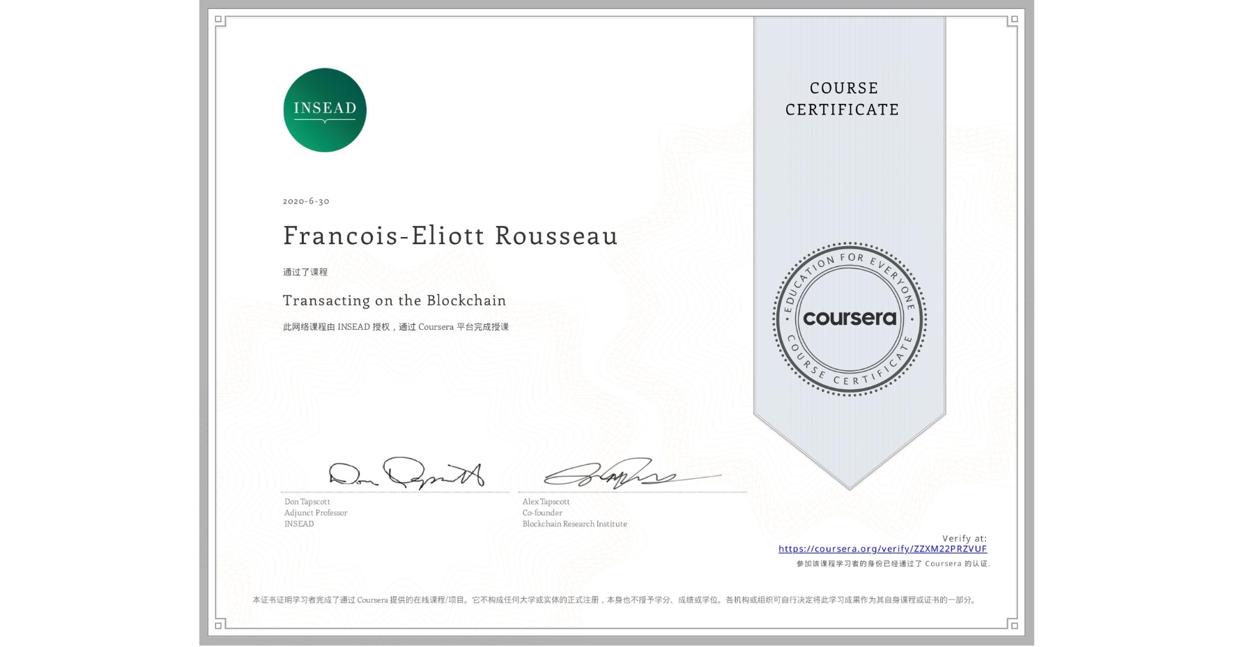 View certificate for Francois-Eliott Rousseau, Transacting on the Blockchain, an online non-credit course authorized by INSEAD and offered through Coursera
