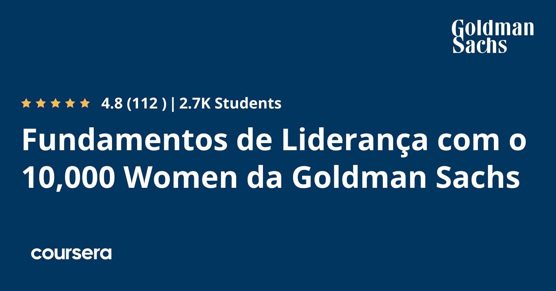 Fundamentos de Liderança com o 10,000 Women da Goldman Sachs