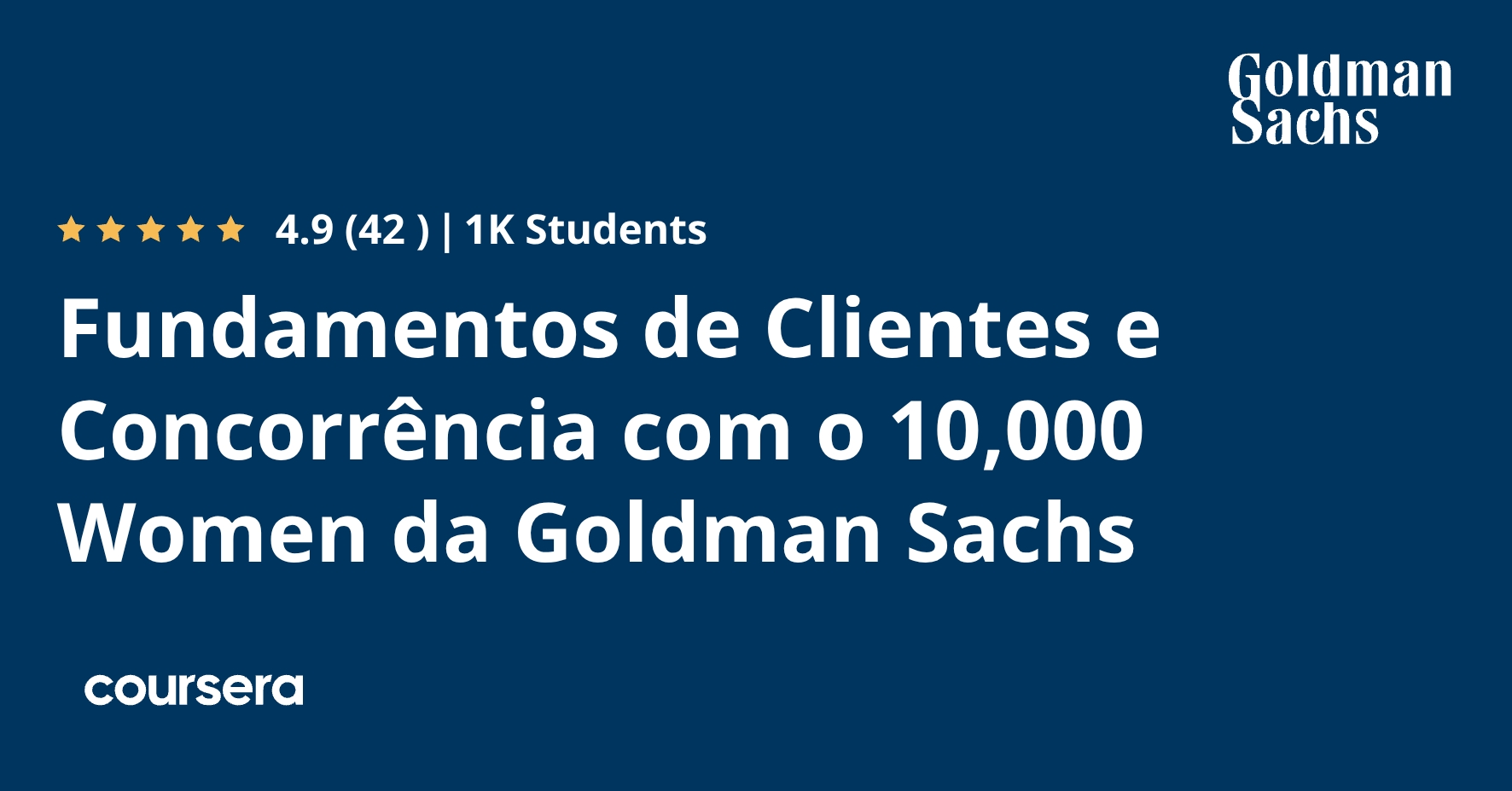 Fundamentos de Clientes e Concorrência com o 10,000 Women da Goldman Sachs