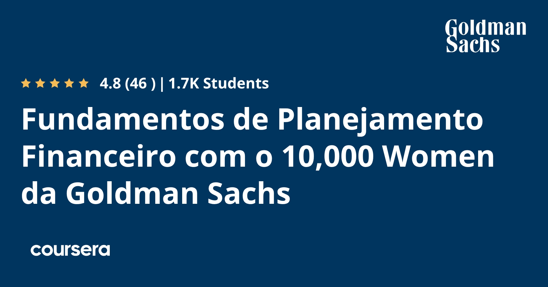 Fundamentos de Planejamento Financeiro com o 10,000 Women da Goldman Sachs