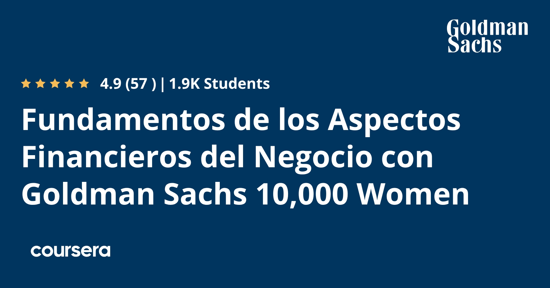 Fundamentos de los Aspectos Financieros del Negocio con Goldman Sachs 10,000 Women