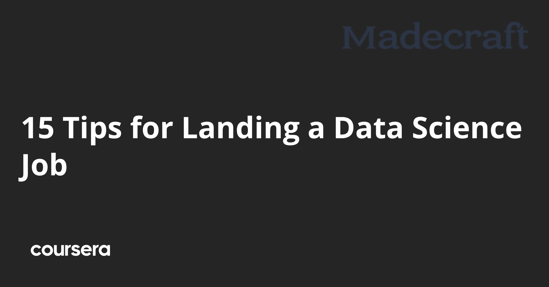 15 Tips for Landing a Data Science Job