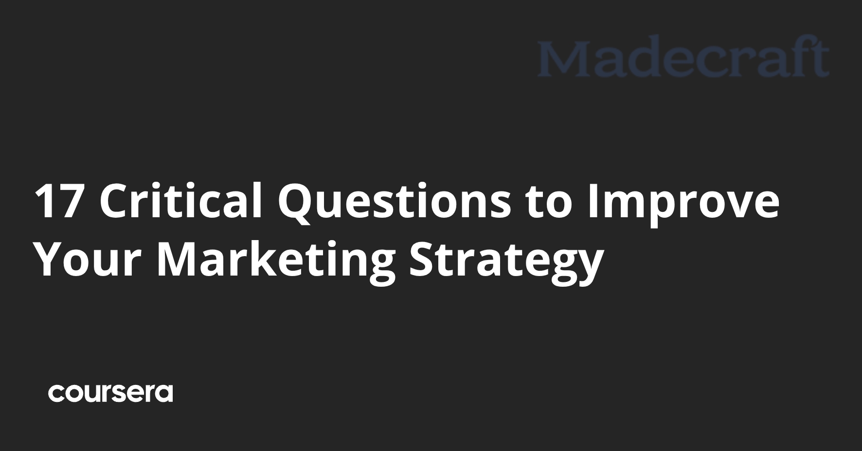 17 Critical Questions to Improve Your Marketing Strategy