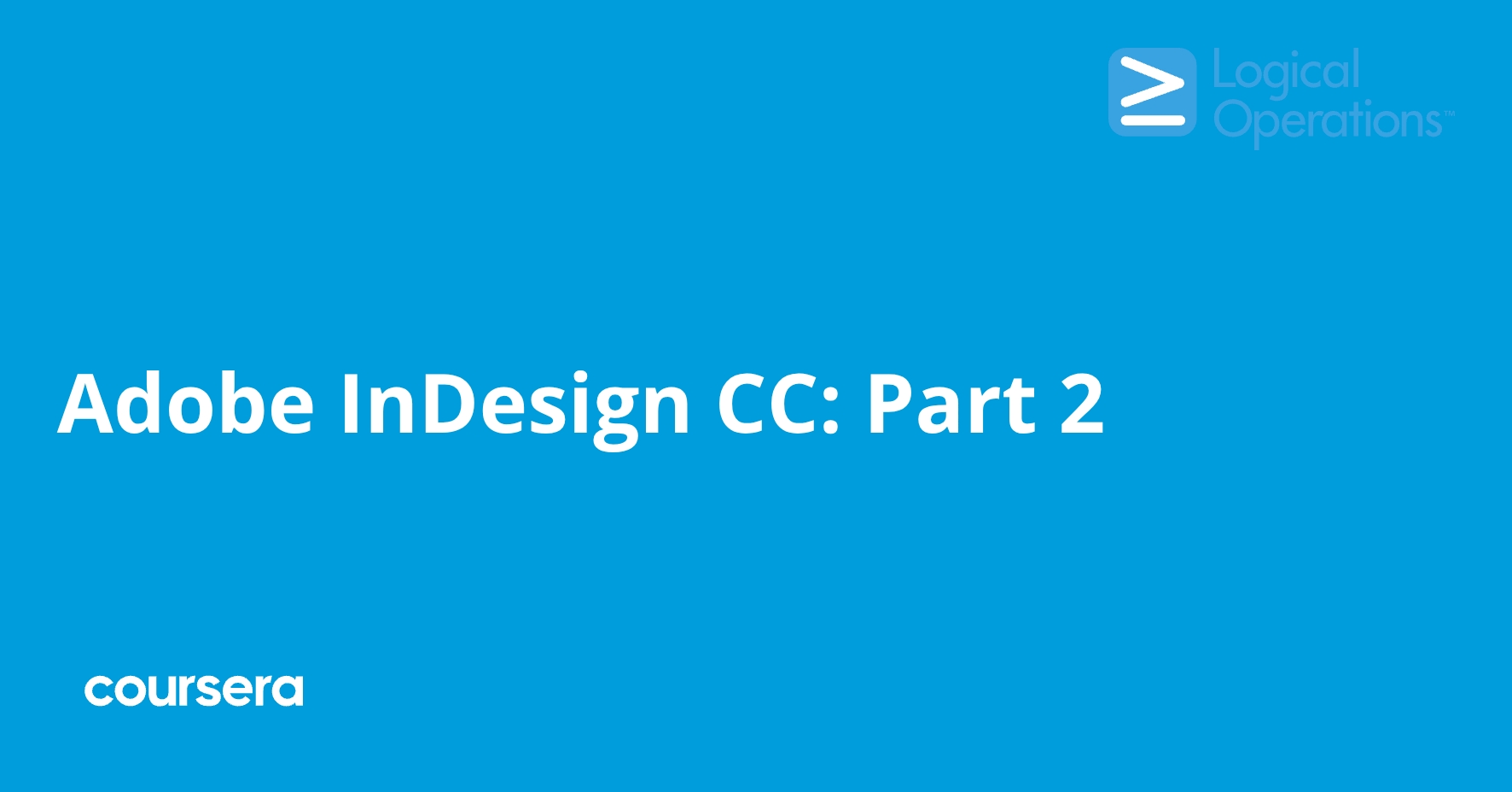 Adobe InDesign CC: Part 2 | Coursera