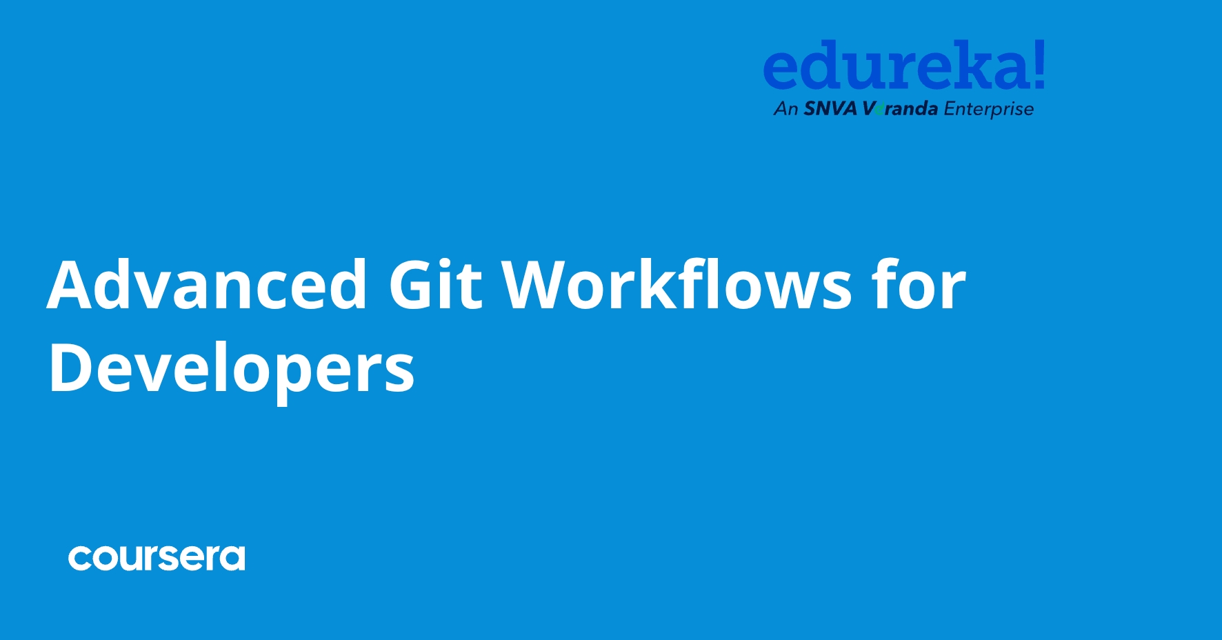 Advanced Git Workflows for Developers | Coursera