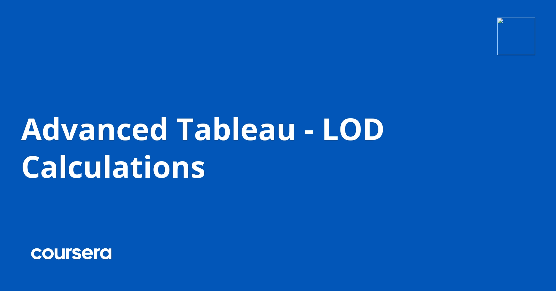 Advanced Tableau - LOD Calculations | Coursera