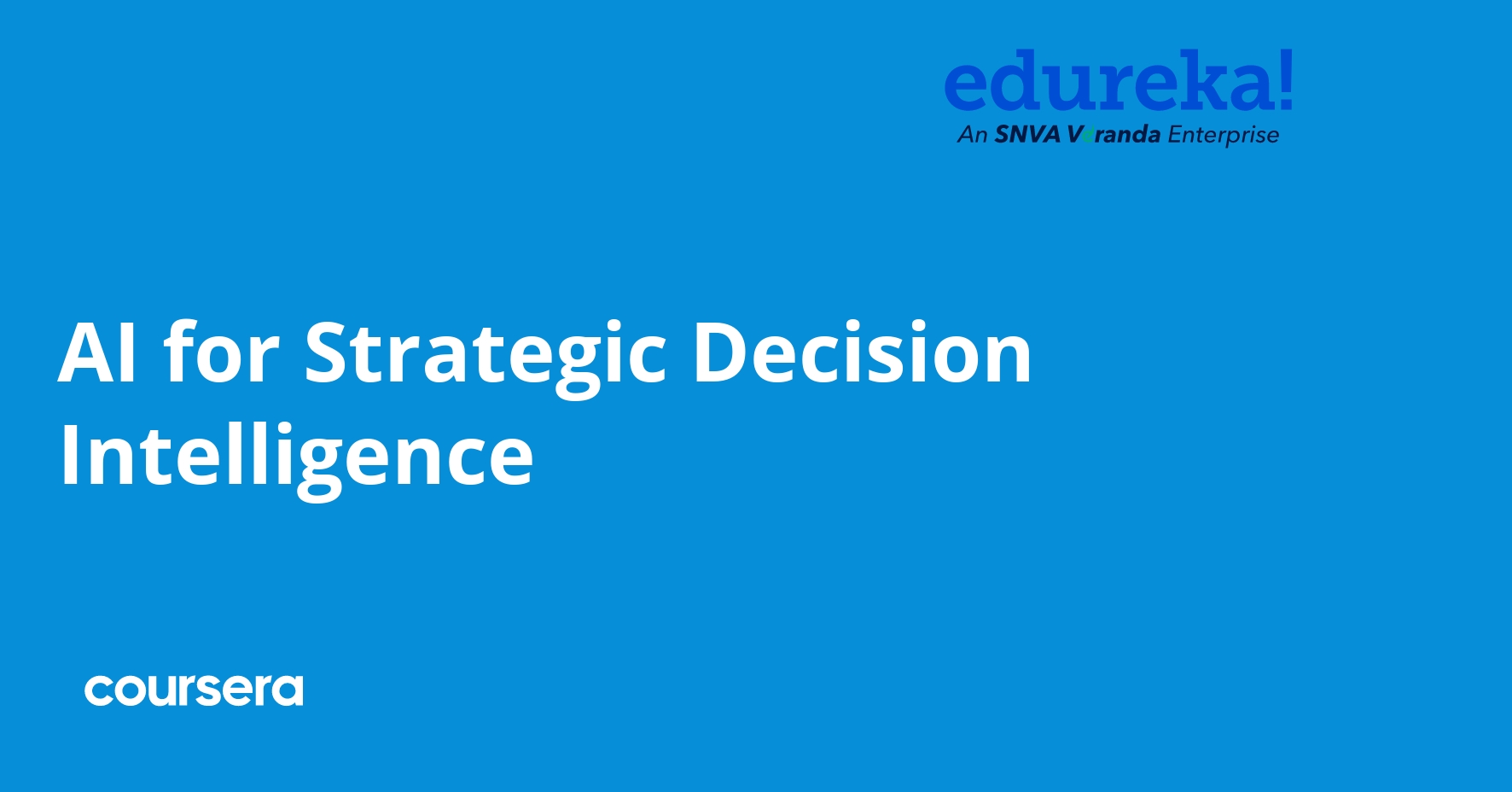 AI for Strategic Decision Intelligence