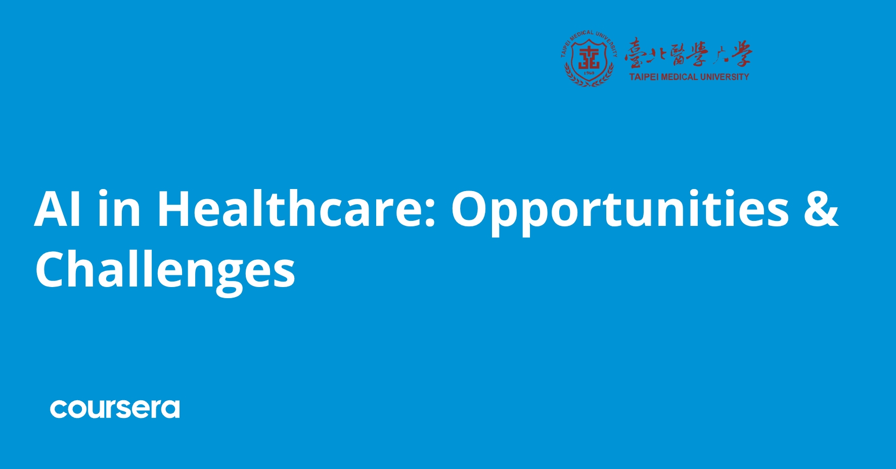 AI in Healthcare: Opportunities & Challenges | Coursera