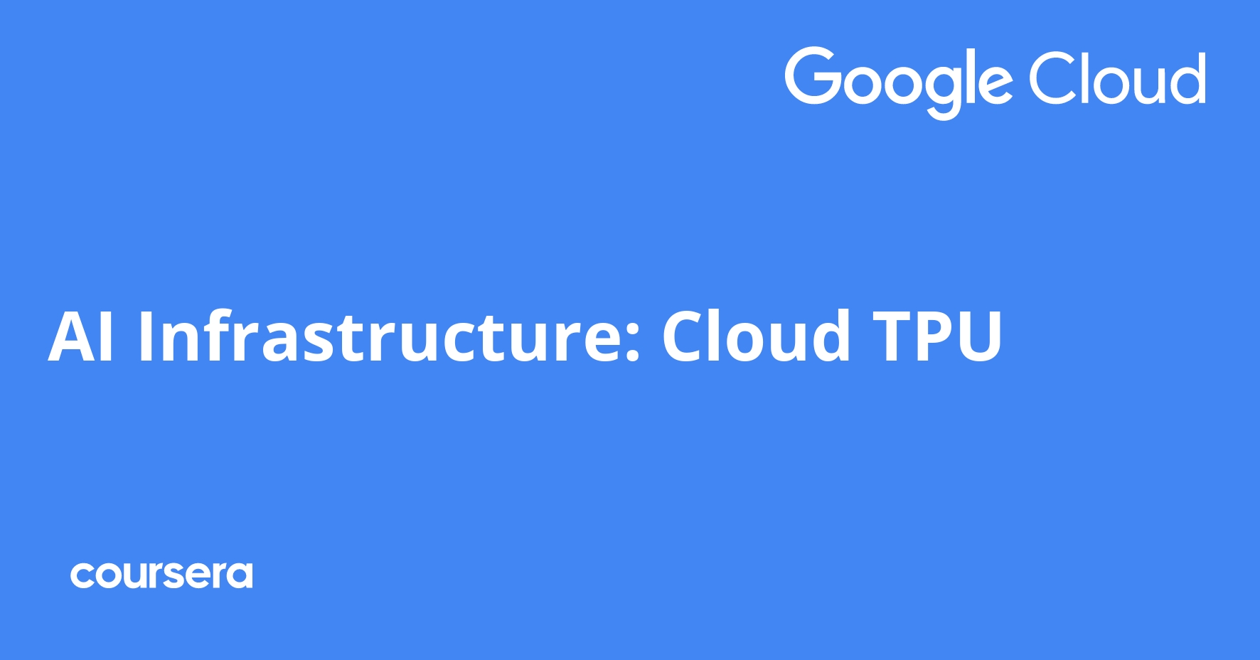 AI Infrastructure: Cloud TPU