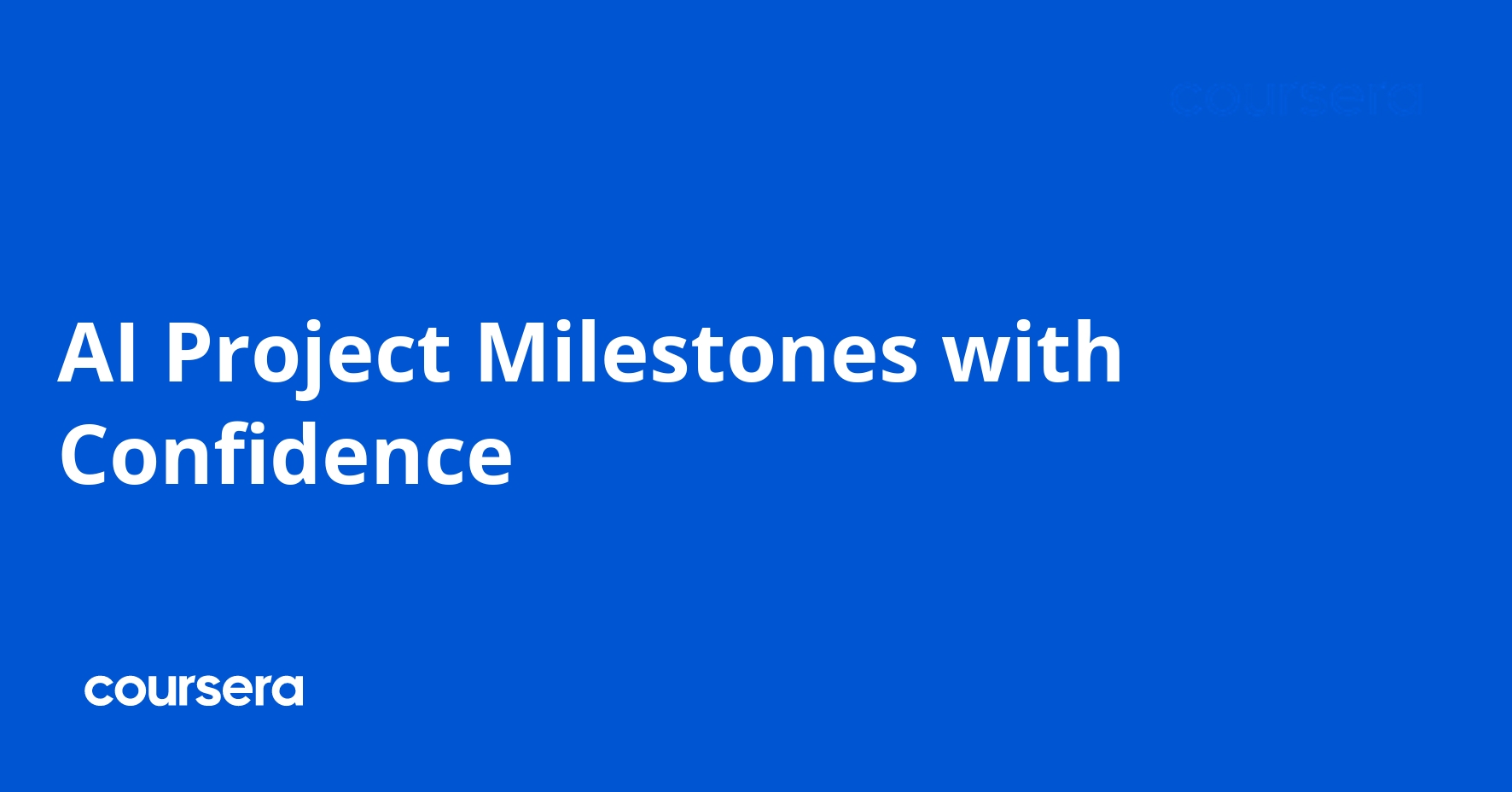 AI Project Milestones with Confidence