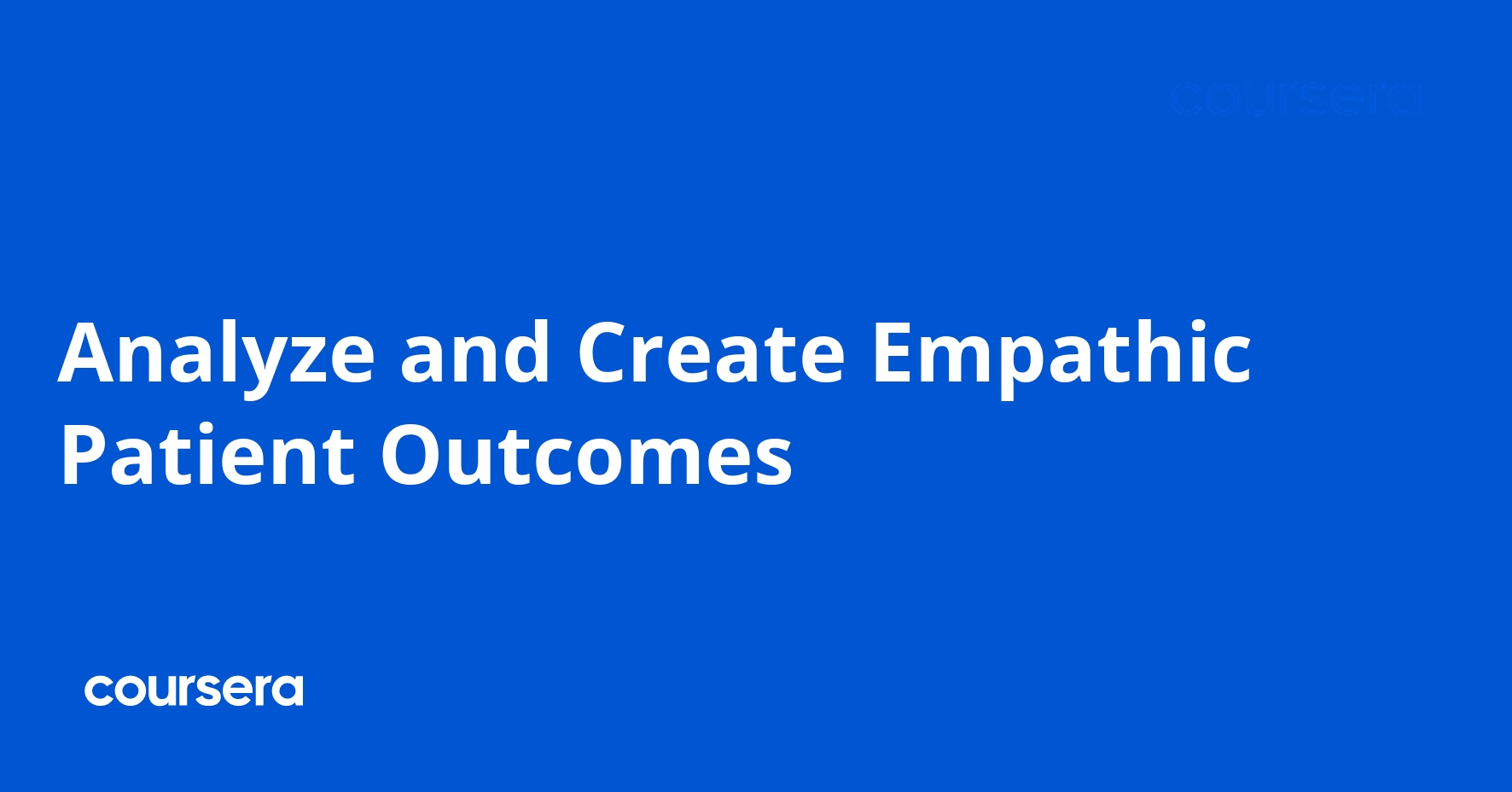 Analyze and Create Empathic Patient Outcomes