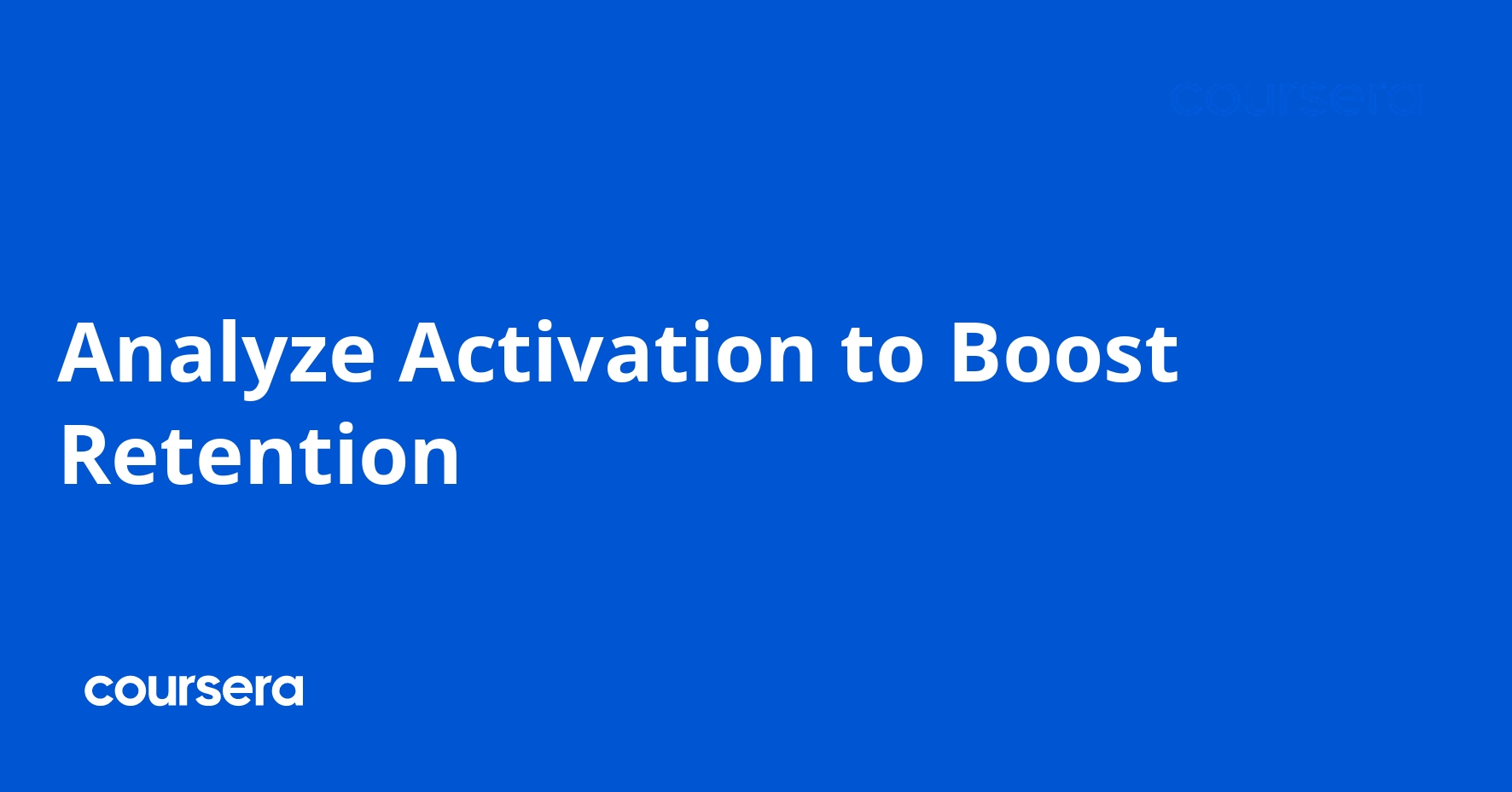 Analyze Activation to Boost Retention