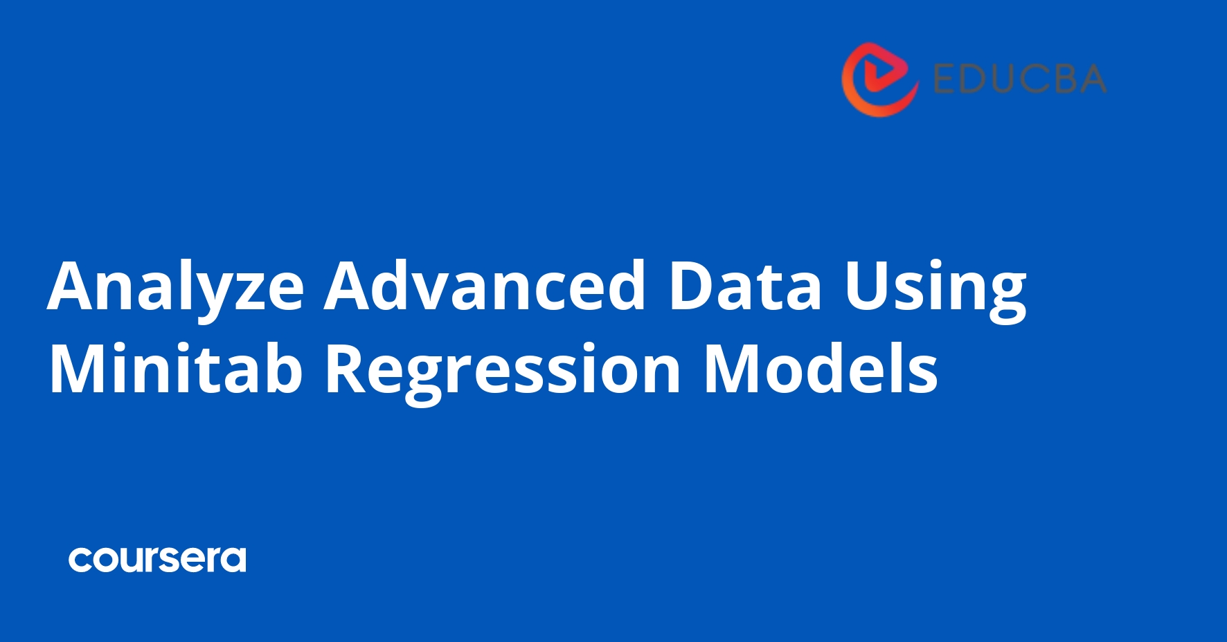 Analyze Advanced Data Using Minitab Regression Models