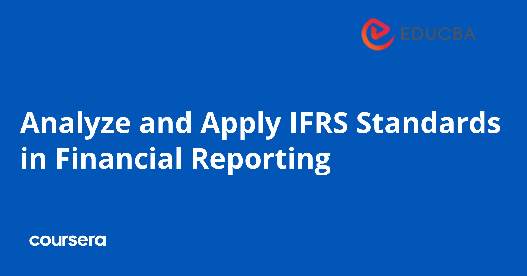 Analyze and Apply IFRS Standards in Financial Reporting