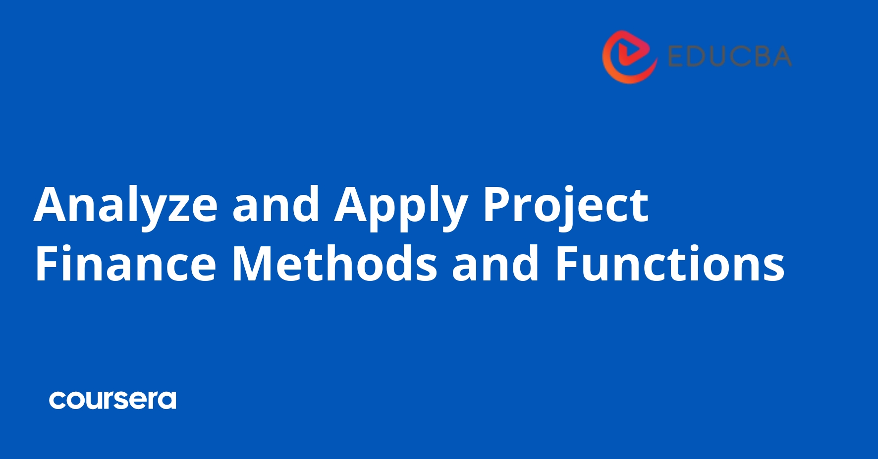 Analyze and Apply Project Finance Methods and Functions