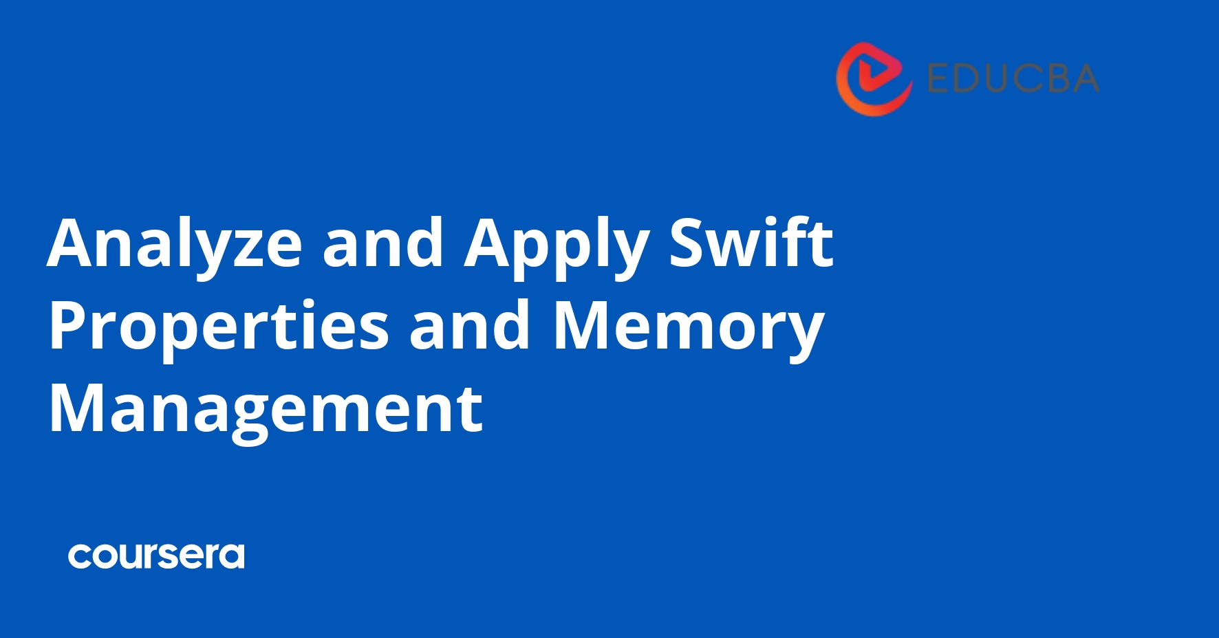 Analyze and Apply Swift Properties and Memory Management