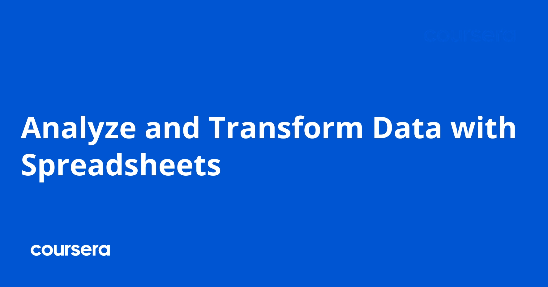 Analyze and Transform Data with Spreadsheets