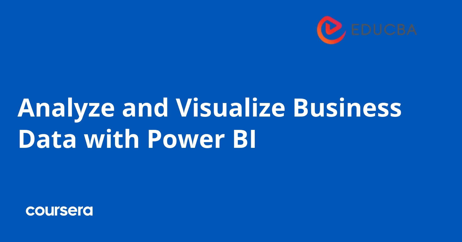 Analyze and Visualize Business Data with Power BI