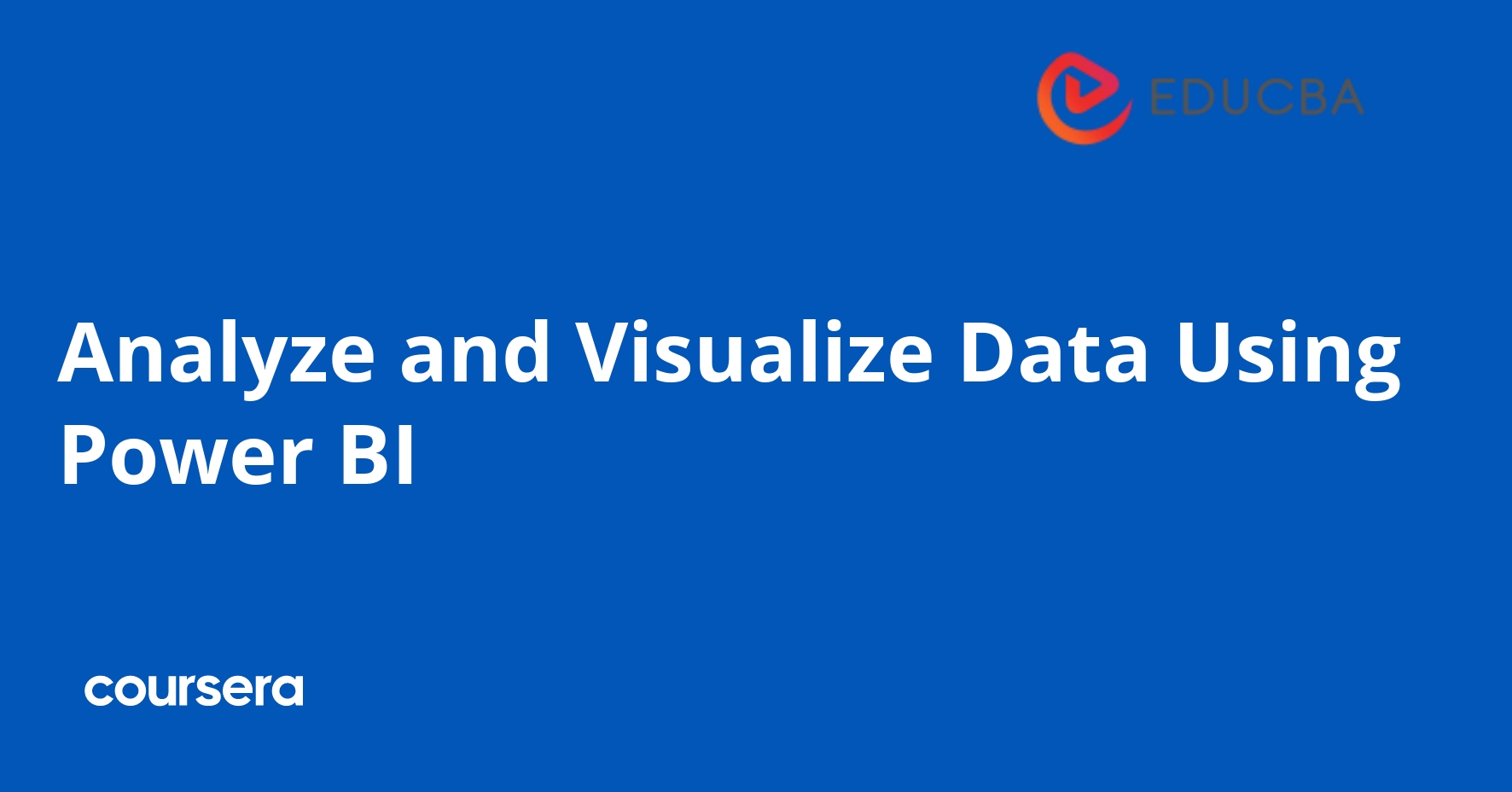 Analyze and Visualize Data Using Power BI