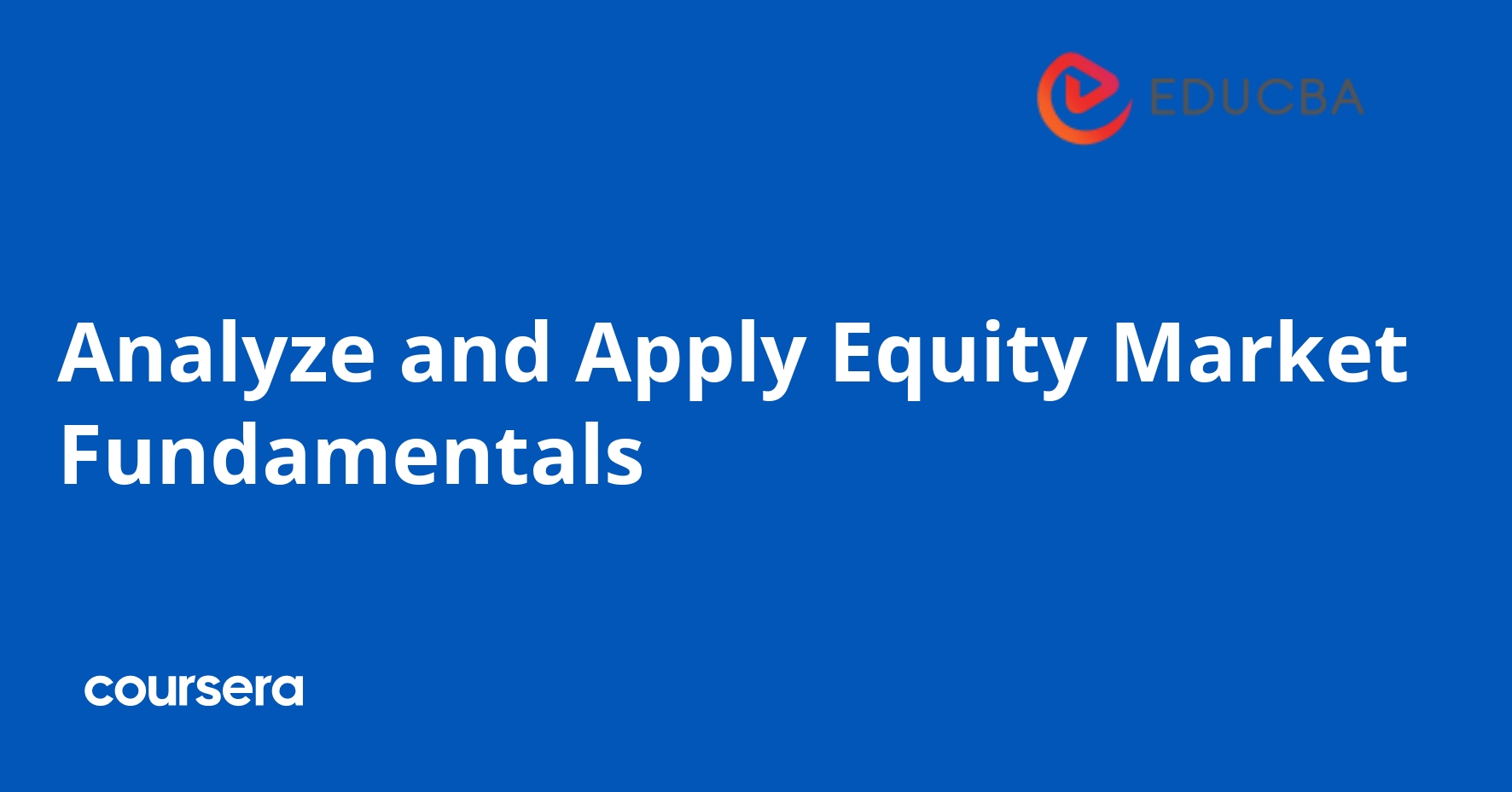 Analyze and Apply Equity Market Fundamentals