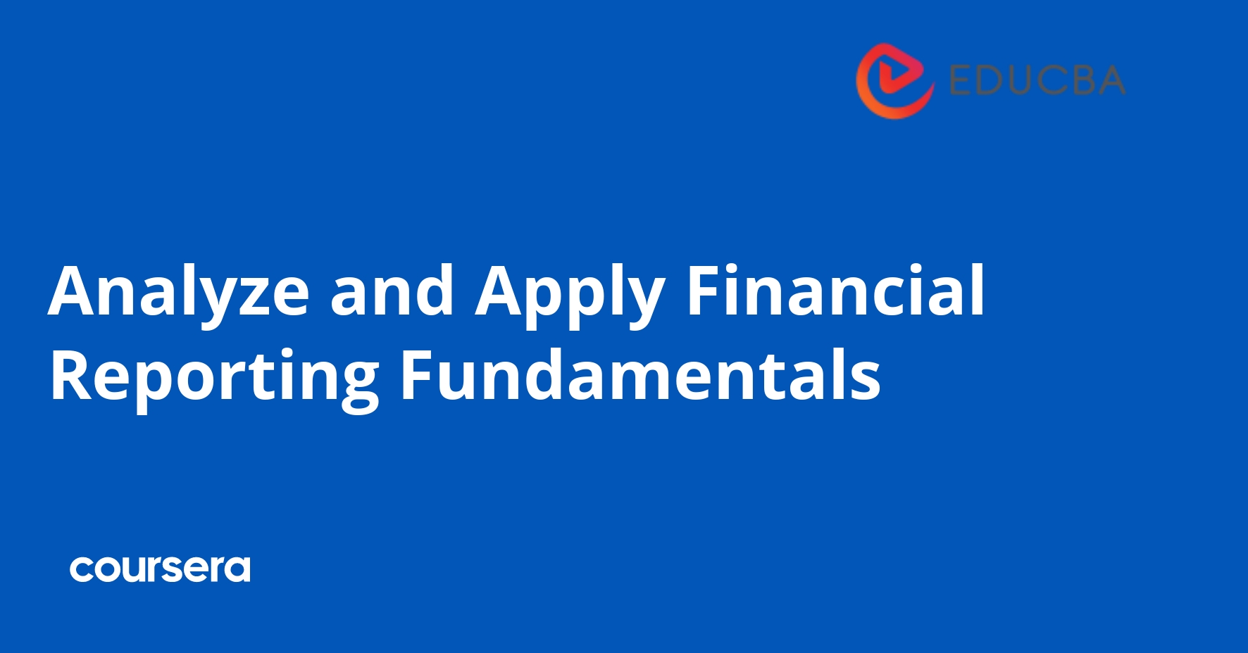 Analyze and Apply Financial Reporting Fundamentals