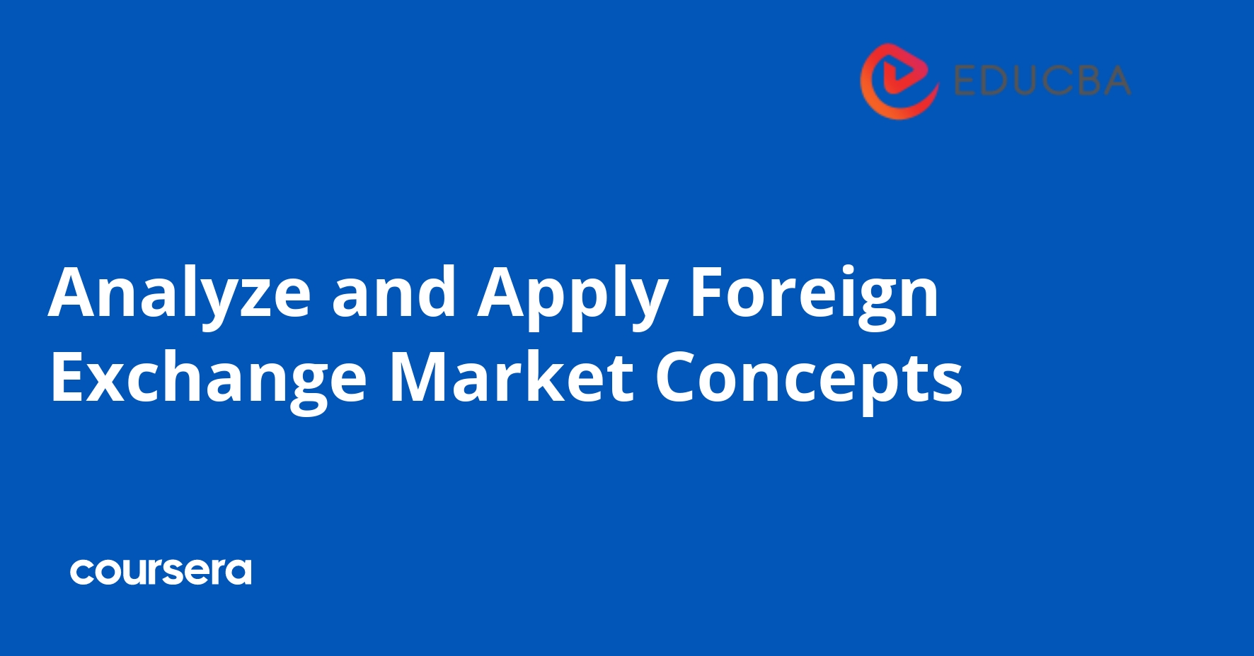 Analyze and Apply Forex Market Concepts