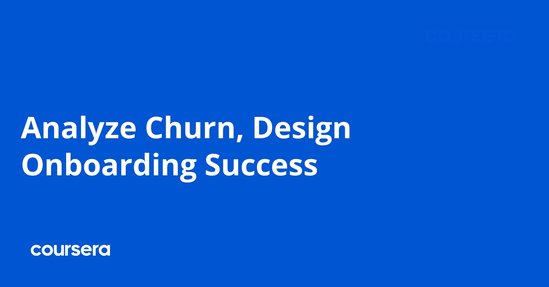 Analyze Churn and Design Onboarding Success