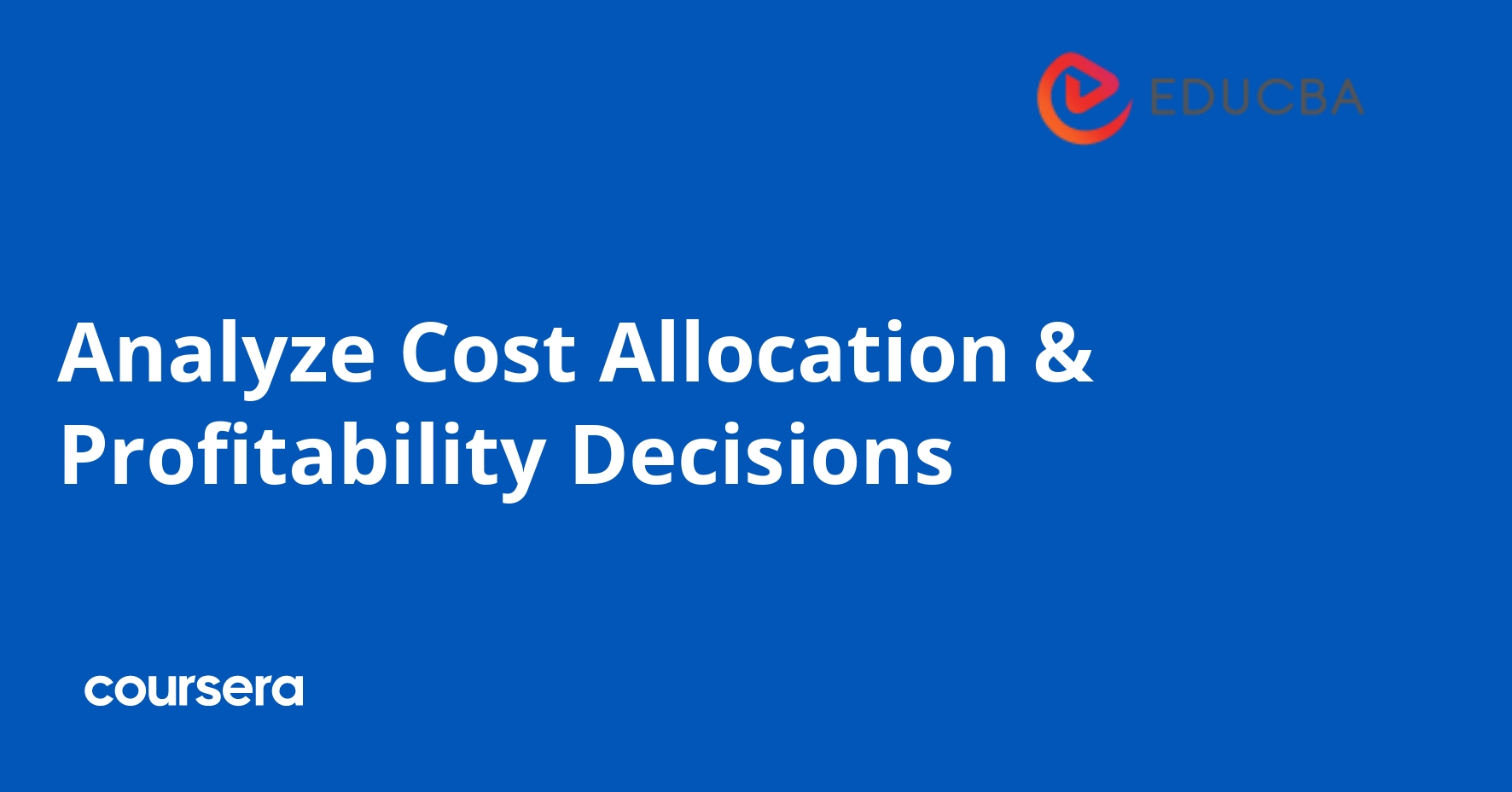 Analyze Cost Allocation & Profitability Decisions