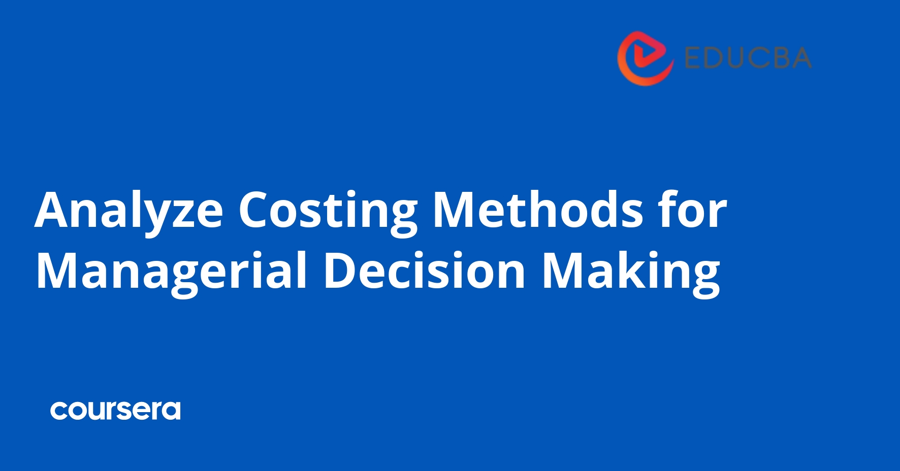 Analyze Costing Methods for Managerial Decisions