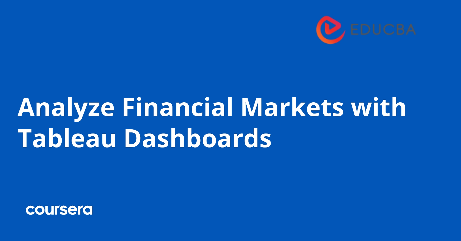 Analyze Financial Markets with Tableau Dashboards