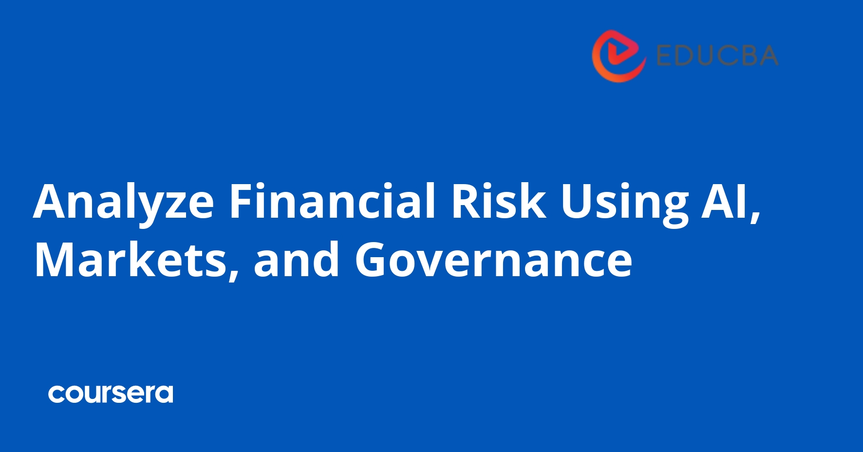 Analyze Financial Risk Using AI, Markets, and Governance