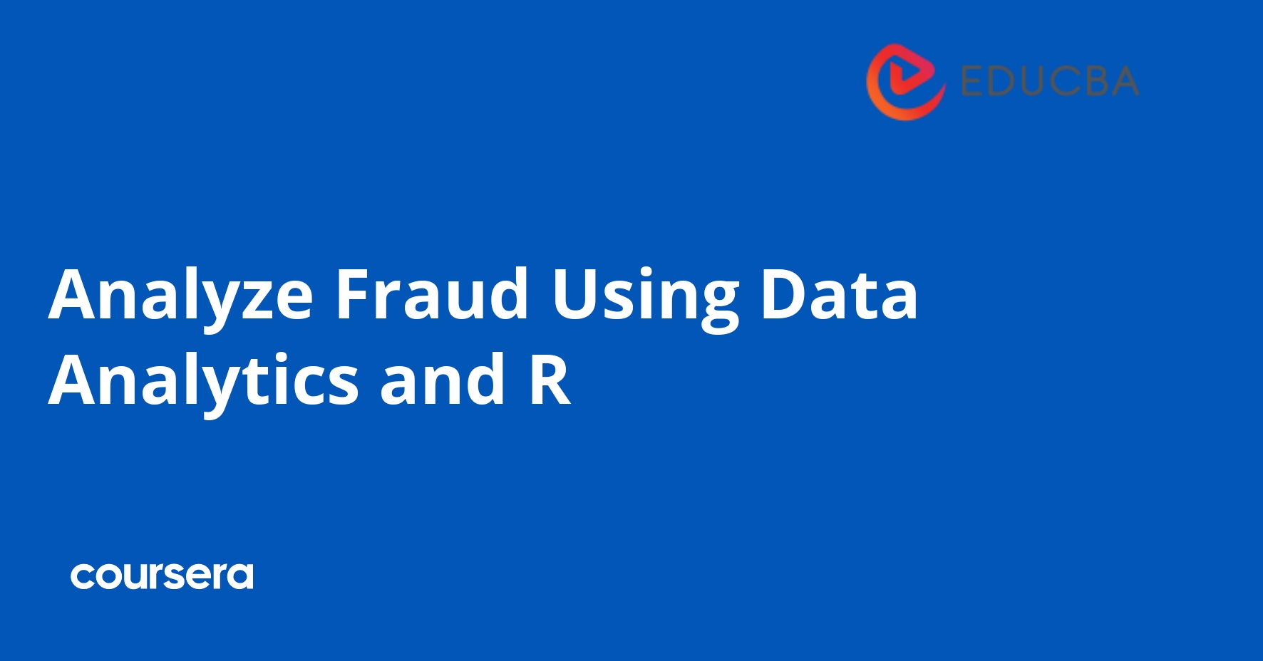 Analyze Fraud Using Data Analytics and R