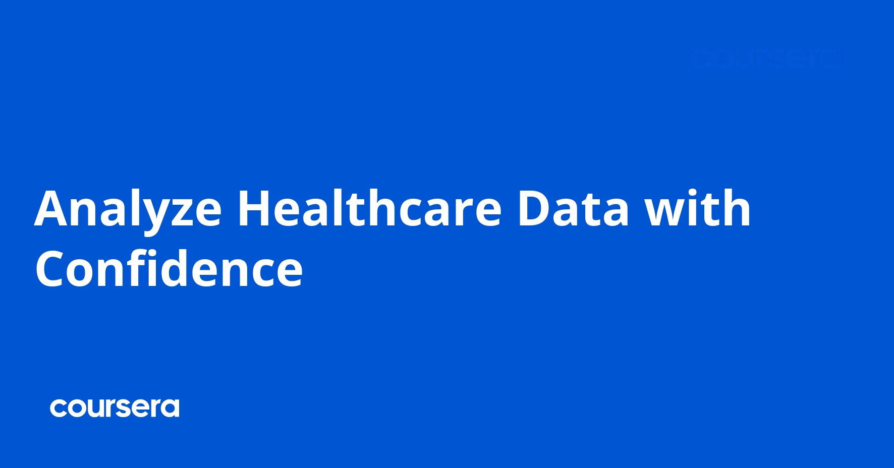 Analyze Healthcare Data with Confidence