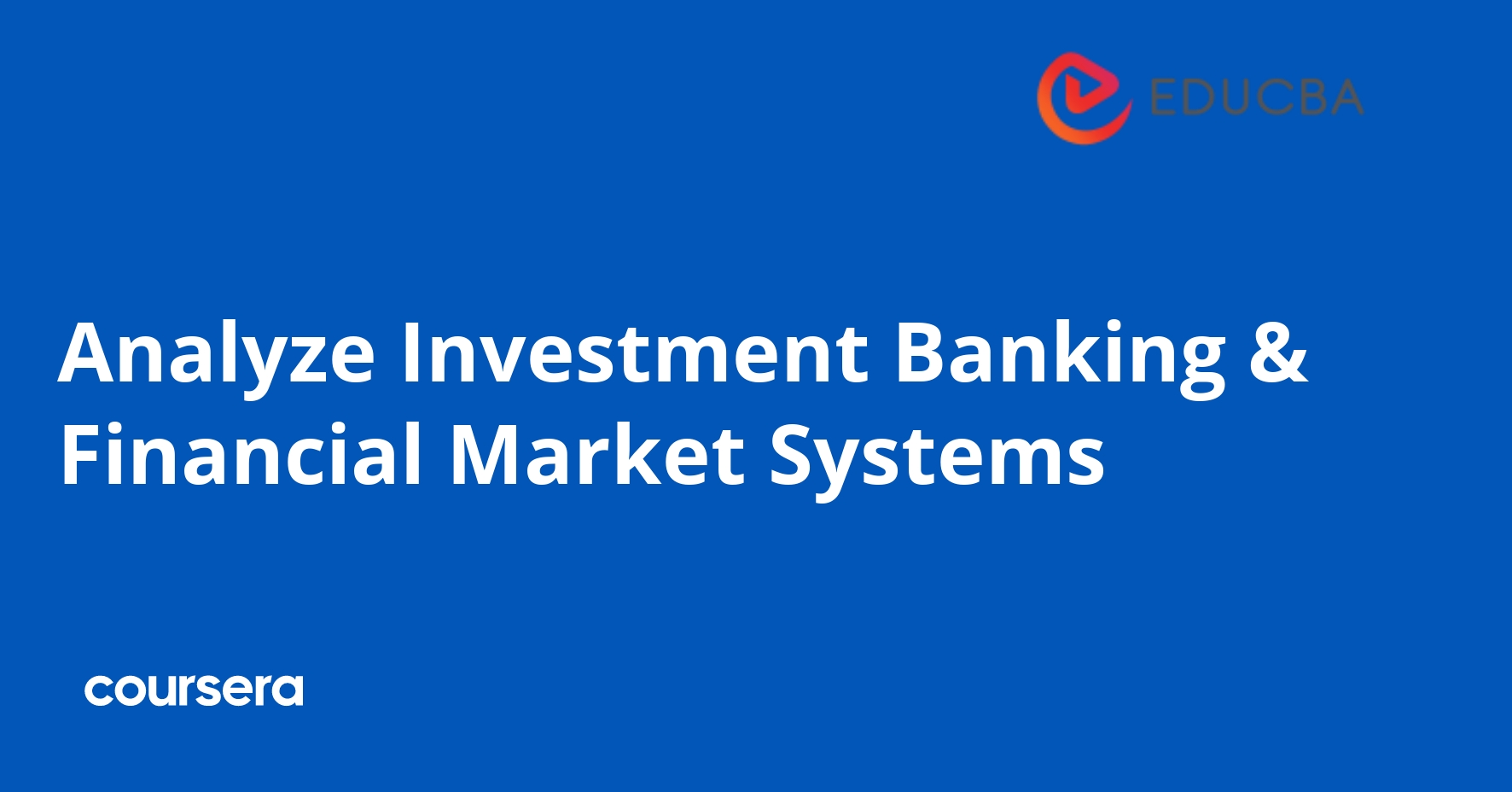 Analyze Investment Banking & Financial Markets