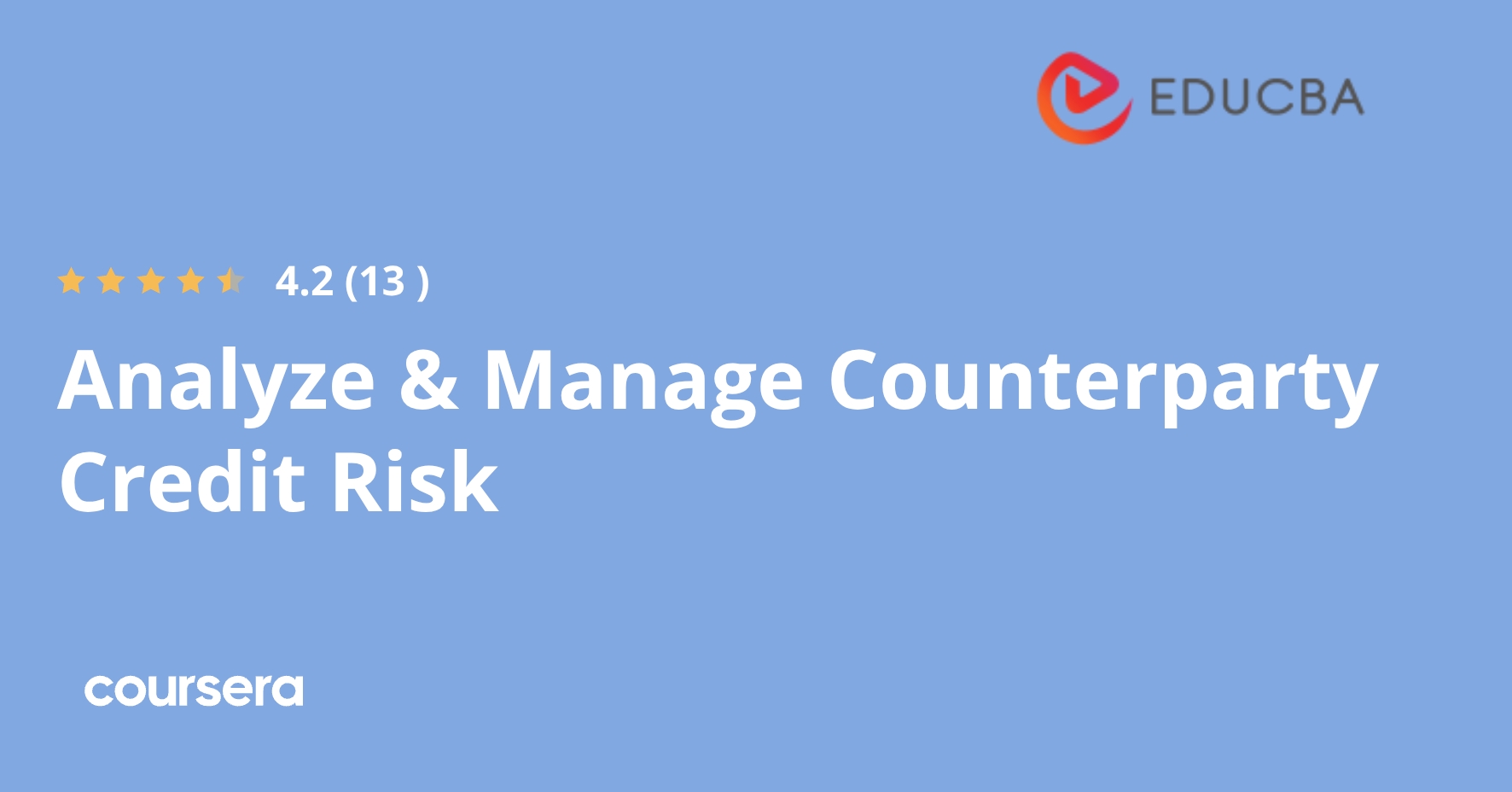Analyze & Manage Counterparty Credit Risk | Coursera