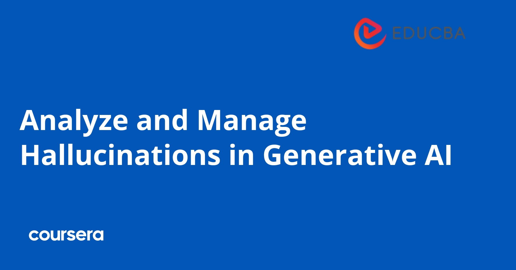 Analyze and Manage Hallucinations in Generative AI