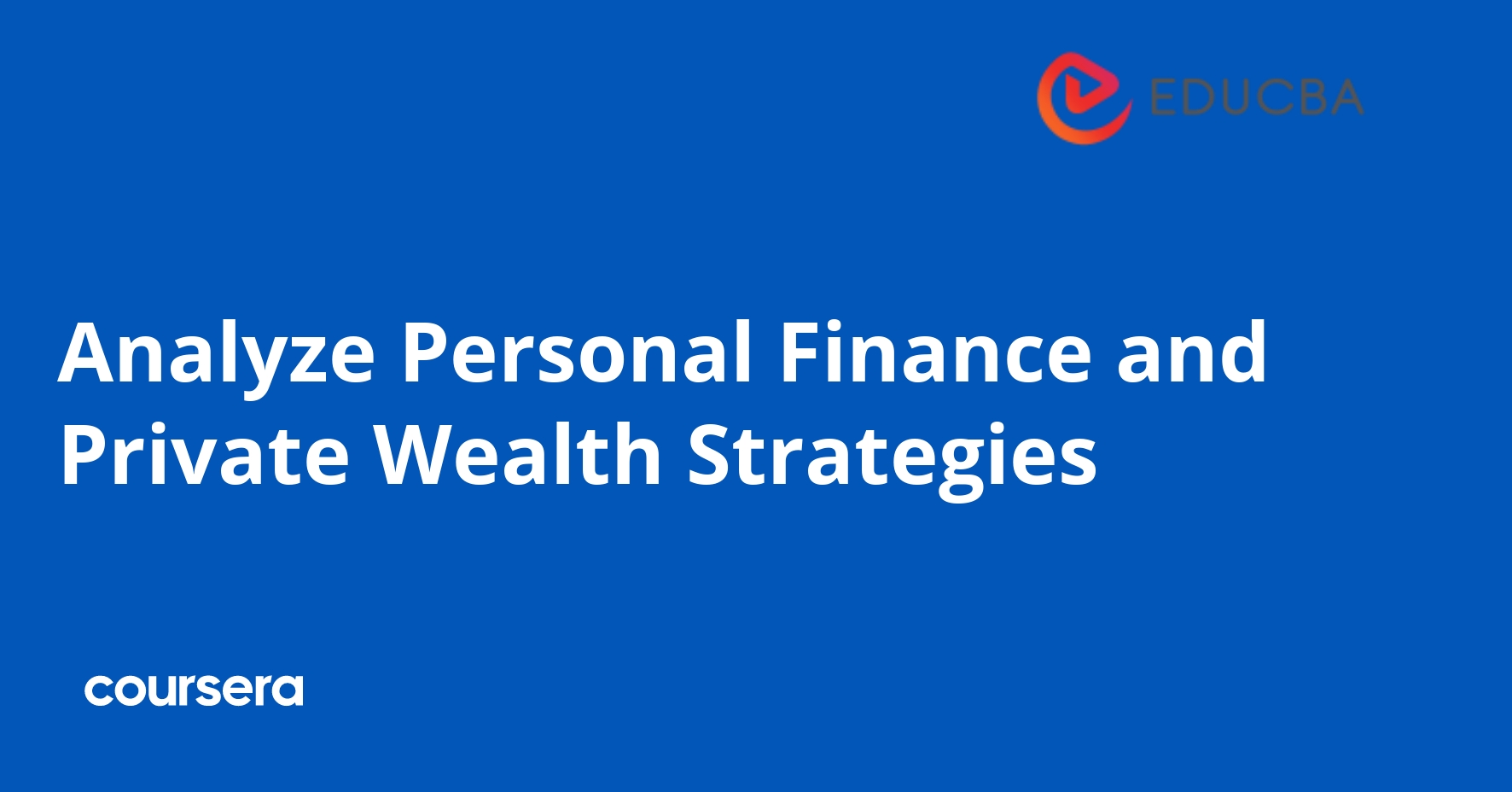 Analyze Personal Finance and Private Wealth Strategies