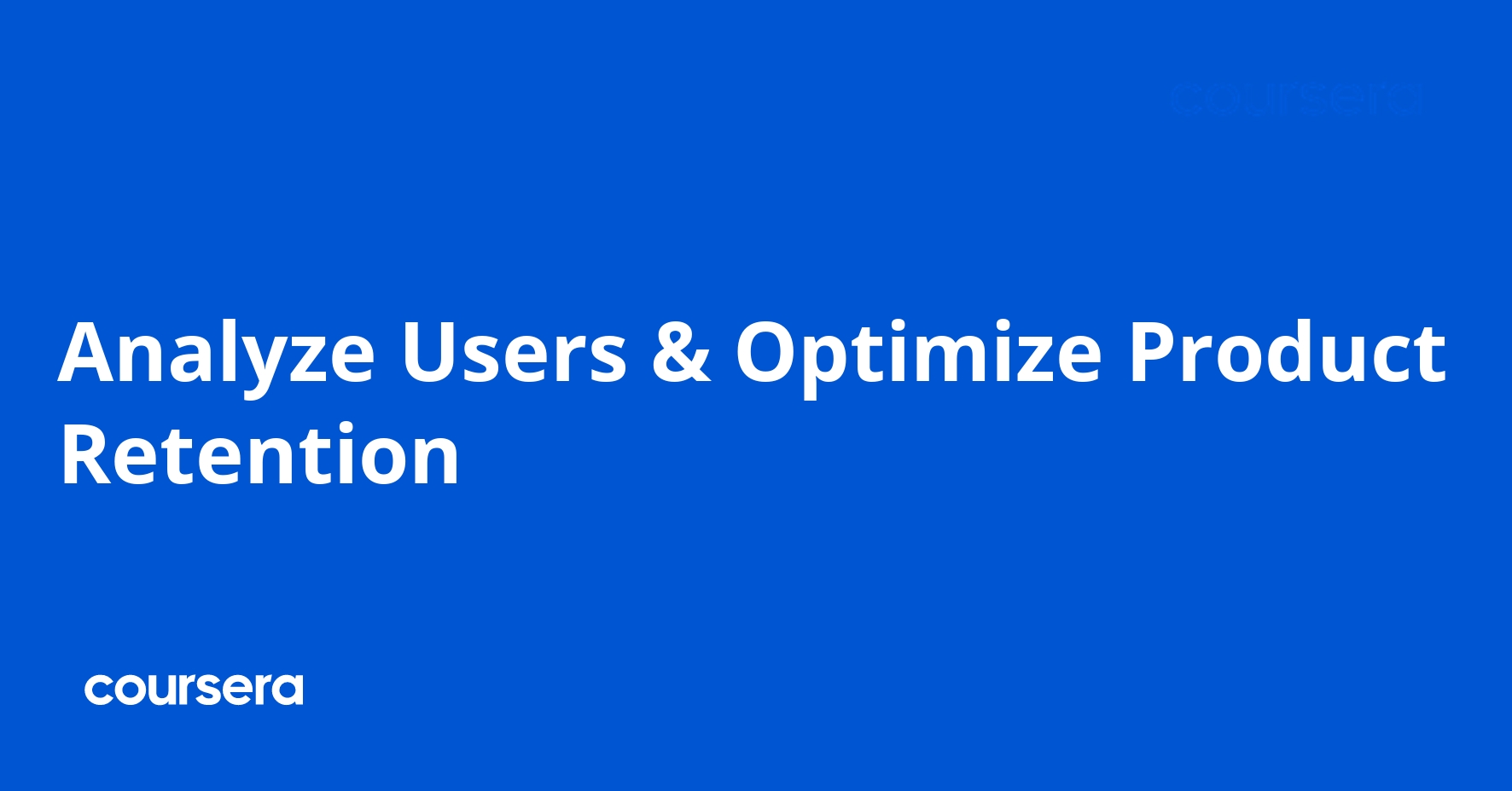 Analyze Users & Optimize Product Retention