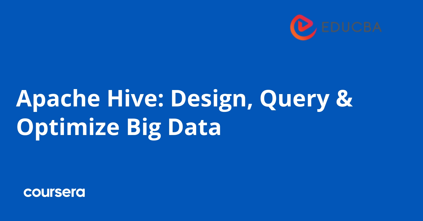 Apache Hive: Design, Query & Optimize Big Data