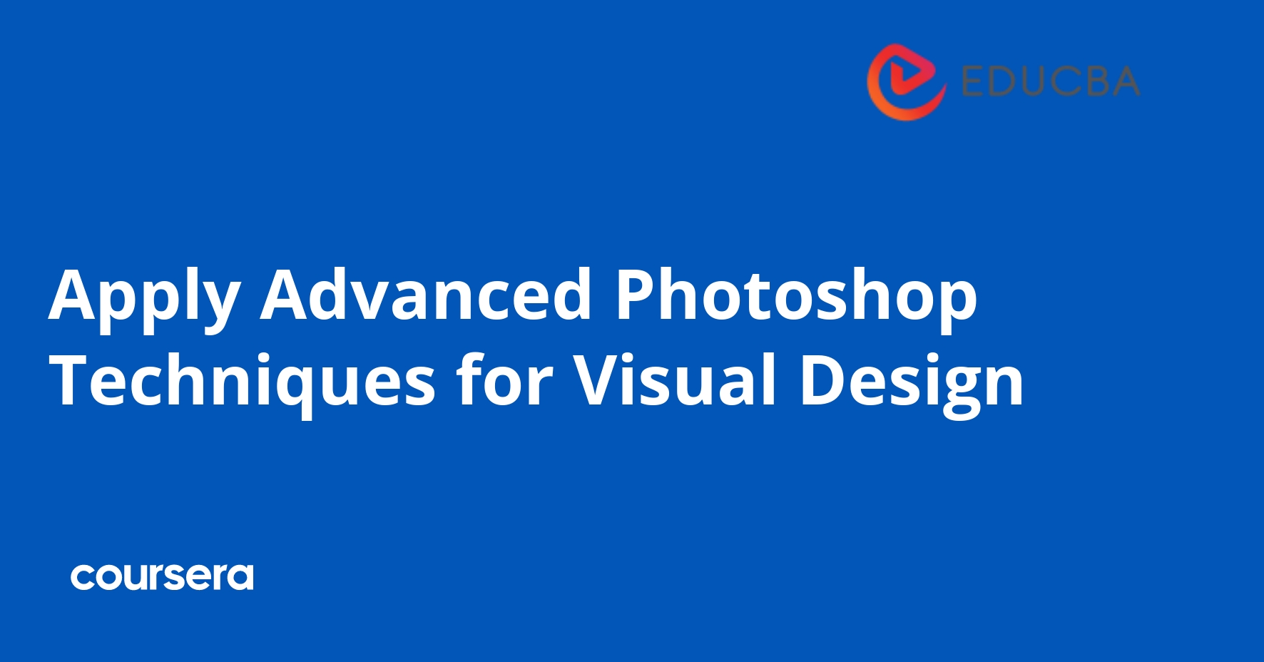 Advanced Photoshop Techniques for Visual Design