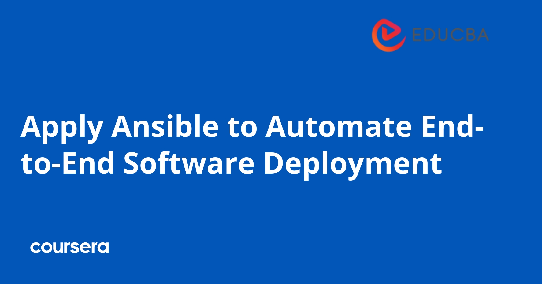 Apply Ansible to Automate End-to-End Software Deployment