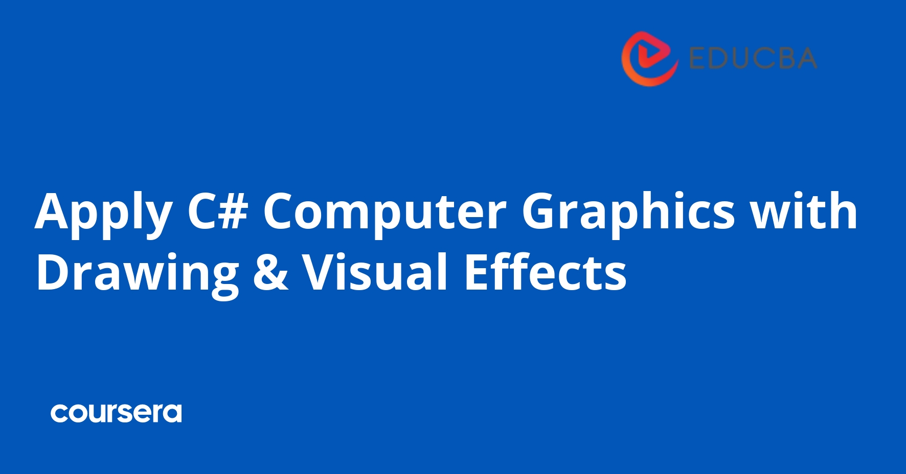Apply C# Computer Graphics with Drawing & Visual Effects