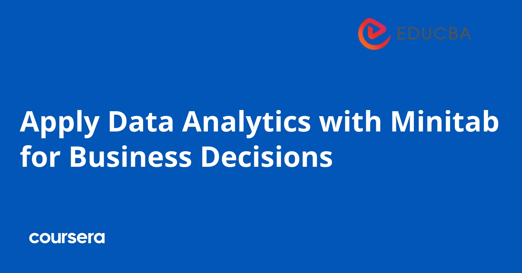 Data Analytics with Minitab for Business Decisions